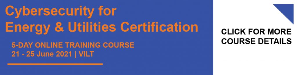 Cybersecurity for Energy and Utilities Certification 21-25 June 2021 VILT-01